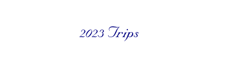 2023 Trips